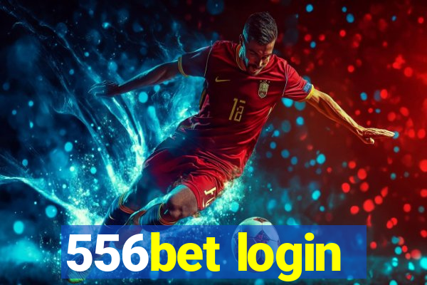 556bet login